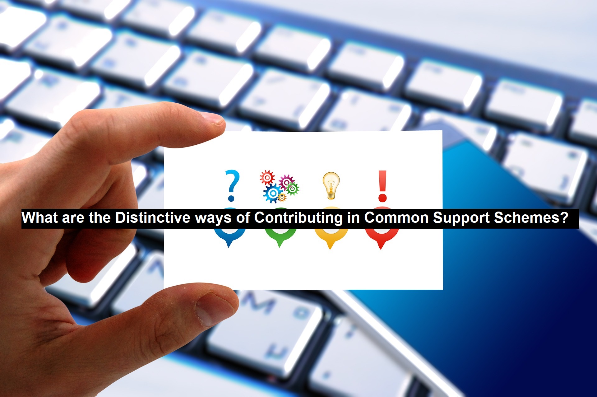 Common Support Schemes